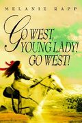 go west, young lady! go west! (en Inglés)