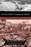 No One Had a Tongue to Speak: The Untold Story of One of History's Deadliest Floods