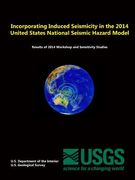 Incorporating Induced Seismicity in the 2014 United States National Seismic Hazard Model: Results of 2014 Workshop and Sensitivity Studies
