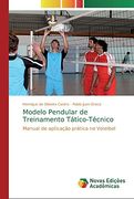 Modelo Pendular de Treinamento Tático-Técnico: Manual de Aplicação Prática no Voleibol