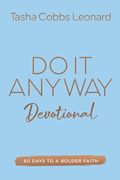 Do It Anyway Devotional: 60 Days to a Bolder Faith (en Inglés)