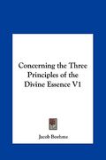 concerning the three principles of the divine essence v1