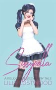 Sissyrella: A Forced Sissy Fairy Tale (en Inglés)