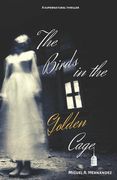 The Birds in the Golden Cage (en Inglés)