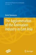 The Agglomeration of the Animation Industry in East Asia (en Inglés)