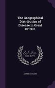 The Geographical Distribution of Disease in Great Britain (en Inglés)