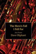 The Hero's Fall I Fell for: Jazz Poems (en Inglés)