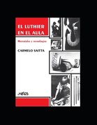 El Luthier En El Aula: materiales y tecnologías