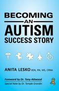 Becoming an Autism Success Story: Anita Lesko (en Inglés)