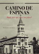 Camino de Espinas: Mama,¿ Por que Somos tan Pobres?