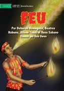 Fire - Feu (en Francés)