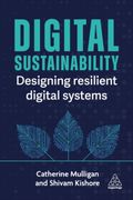 Digital Sustainability. Designing Resilient Digital Systems (en Inglés)