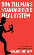 Don Tillman's Standardized Meal System: Recipes and Tips From the Star of the Rosie Novels (en Inglés)