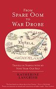 From Spare oom to war Drobe: Travels in Narnia With my Nine-Year-Old Self (en Inglés)