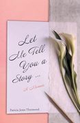 Let Me Tell You a Story... A Memoir (en Inglés)