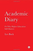 Academic Diary - Or Why Higher Education Still Matters