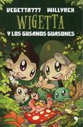 Wigetta y los Gusanos Guasones