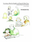 Learning to Read in English and Spanish Made Easy: A Guide for Teachers, Tutors and Parents (en Inglés)