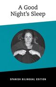 A Good NIght's Sleep: Bilingual Spanish Edition (en Inglés)