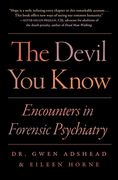 The Devil you Know: Encounters in Forensic Psychiatry (en Inglés)