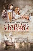 El Capitán de la Victoria. Relatos Desde la mar de Juan Sebastián Elcano (Ciudad)