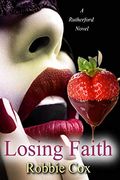 Losing Faith: A Rutherford Novel (en Inglés)