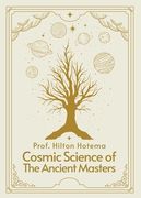 Cosmic Science of the Ancient Masters Paperback (en Inglés)