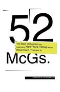 52 Mcgs. The Best Obituaries From Legendary new York Times Reporter Robert Mcg. Thomas (en Inglés)