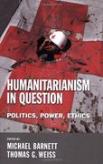 humanitarianism in question,politics, power, ethics