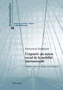 L'Expatrié Un Acteur Social de la Mobilité Internationale: Cadres Entre La Suisse Et La France (en Francés)