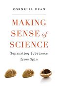 Making Sense of Science: Separating Substance From Spin (en Inglés)