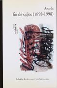 azorín : fin de siglos (1898-1998)