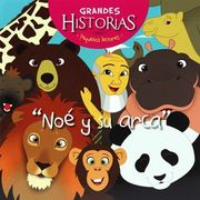 Noé y su arca. Colección Grandes Historias para pequeños lectores