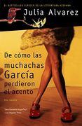 De Como las Muchachas Garcia Perdieron el Acento (in Spanish)
