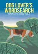 Dog Lover's Wordsearch: More Than 100 Themed Puzzles (Puzzles for Animal Lovers) (en Inglés)