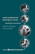 Multi-Professional Learning for Nurses: Breaking the Boundaries (Nurse Education in Practice) (en Inglés)