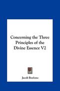 concerning the three principles of the divine essence v2