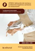 Aplicación de Normas y Condiciones Higiénico-Sanitarias en Restauración. Hotr0108 - Operaciones Básicas de Cocina