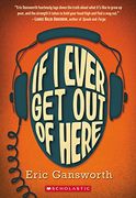If I Ever Get Out of Here: A Novel with Paintings (en Inglés)