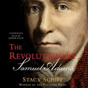 The Revolutionary: Samuel Adams (Audiolibro)