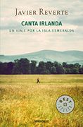 Canta Irlanda - Javier Reverte - Debolsillo