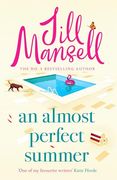 An Almost Perfect Summer: The Brand new Feel-Good Romantic Read From the Beloved Bestselling Author (en Inglés)