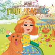 Winnie and Her Wonderful Wheelchair's Four Seasons Forever (en Inglés)