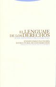 El Lenguaje de los Derechos: Ensayo Para una Teoría Estructural de los Derechos (Estructuras y Procesos. Derecho) (in Spanish)