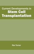 Current Developments in Stem Cell Transplantation (en Inglés)
