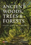 Ancient Woods, Trees and Forests: Ecology, History and Management (en Inglés)