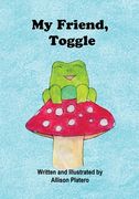 My Friend, Toggle (en Inglés)