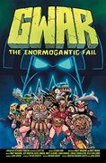 Gwar: The Enormogantic Fail (en Inglés)