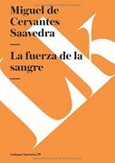 la fuerza de la sangre/ the power of blood