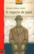 El Negocio de Papa/ Dad's Business (el Barco de Vapor) (Spanish Edition)